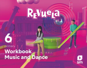Portada del producto:  Music and Dance. Workbook. 6 Primary. Revuela