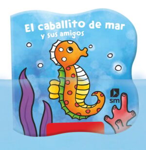 Portada del producto:  El caballito de mar y sus amigos