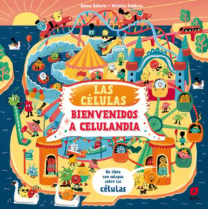 Portada del producto:  Las células. Bienvenido a Celulandia