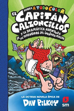 Portada del producto:  El Capitán Calzoncillos y la dramática aventura de los engendros del inodoro malva