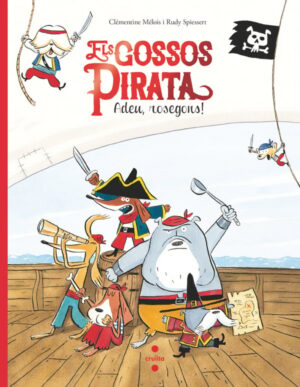 Portada del producto:  Els gossos pirata 1. Adeu, rosegons!