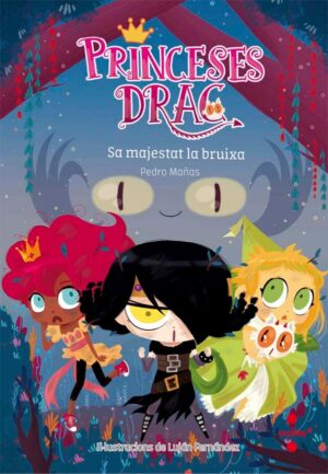 Portada del producto:  Princeses Drac 3. Sa majestat la bruixa