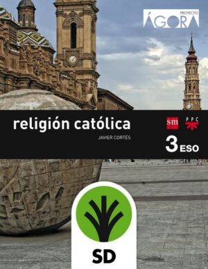 Portada del producto:  SD Alumno. Religión católica. 3 ESO. Ágora