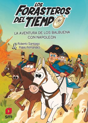 Portada del producto:  Los Forasteros del Tiempo 20: La aventura de los Balbuena con Napoleón
