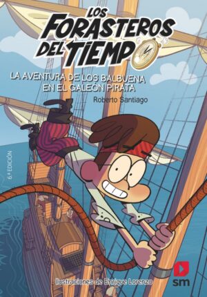 Portada del producto:  Los Forasteros del Tiempo 4: La aventura de los Balbuena en el galeón pirata