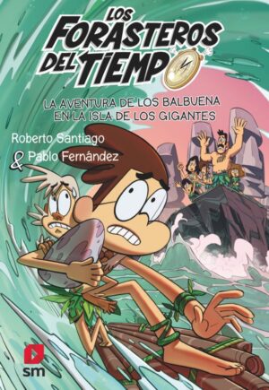 Portada del producto:  Los Forasteros del Tiempo 14: La aventura de los Balbuena en la isla de los gigantes