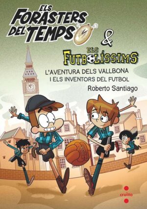 Portada del producto:  Els Forasters del temps 9: L’aventura dels Vallbona i els inventors del futbol