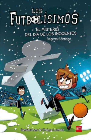 Portada del producto:  Los Futbolísimos 11: El misterio del día de los inocentes