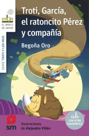 Portada del producto:  Troti, García, el ratoncito Pérez y compañía