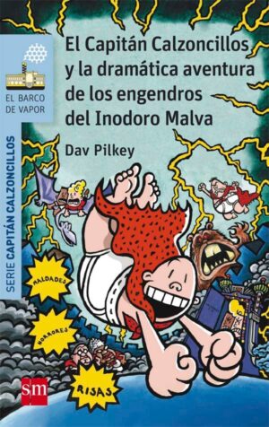 Portada del producto:  El Capitán Calzoncillos y la dramática aventura de los engendros del Inodoro Malva