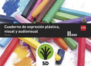 Portada del producto:  SD Alumno. Cuaderno de expresión plástica, visual y audiovisual II. 3 ESO. Savia