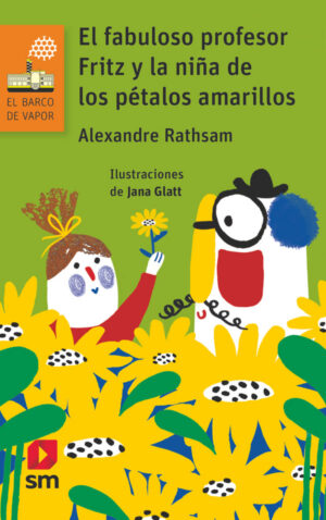 Portada del producto:  El fabuloso profesor Fritz y la niña de los pétalos amarillos