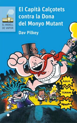 Portada del producto:  El Capità Calçotets contra la Dona del Monyo Mutant