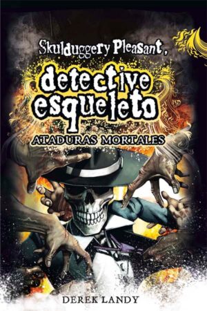 Portada del producto:  Detective esqueleto: Ataduras mortales [Skulduggery Pleasant]