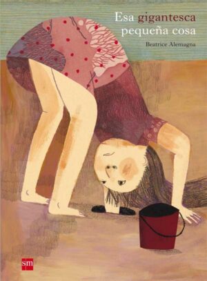 Portada del producto:  Esa gigantesca pequeña cosa