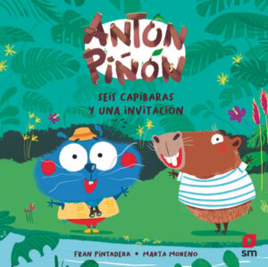 Portada del producto:  Antón Piñón, seis capibaras y una invitación