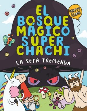 Portada del producto:  El bosque mágico súper chachi 1: La seta tremenda