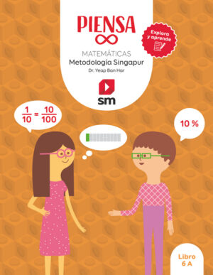 Portada del producto:  Libro. Piensa infinito. Matemáticas. Metodología Singapur. Explora y aprende. 6 Primaria