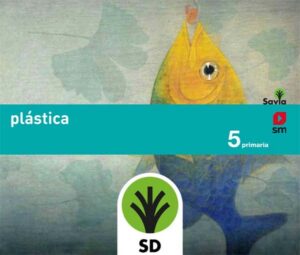 Portada del producto:  SD Alumno. Plástica. 5 Primaria. Savia