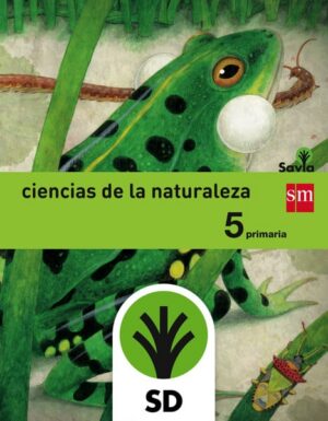 Portada del producto:  SD Alumno. Ciencias de la naturaleza. 5 Primaria. Savia