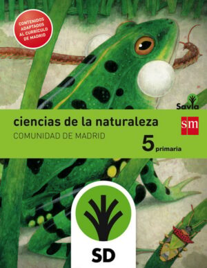 Portada del producto:  SD Alumno. Ciencias de la naturaleza. 5 Primaria. Savia. Madrid