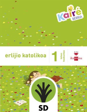 Portada del producto:  SD Alumno. Erlijio katolikoa. 1 Lehen Hezkuntza. Kairé berria