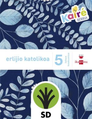 Portada del producto:  SD Alumno. Erlijio katolikoa. 5 Lehen Hezkuntza. Kairé berria