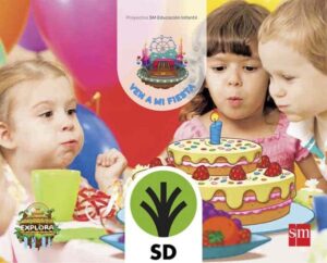 Portada del producto:  SD Alumno. Ven a mi fiesta. (Un día mágico Nivel 1). Explora