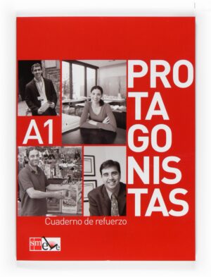 Portada del producto:  Protagonistas A1. Cuaderno de Refuerzo [Internacional]