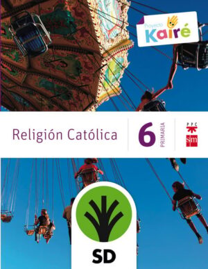 Portada del producto:  SD Alumno. Religión católica. 6 Primaria. Kairé