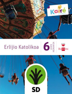 Portada del producto:  SD Alumno. Erlijio katolikoa. 6 Lehen Hezkuntza. Kairé