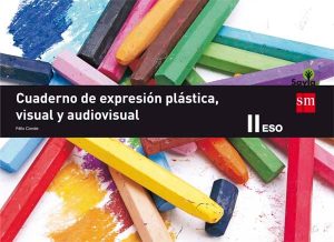 Portada del producto:  Cuaderno de expresión plástica, visual y audiovisual II. 3 ESO. Savia