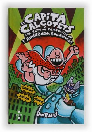 Portada del producto:  9. El Capità Calçotets i el retorn terrorífic de l’Andròmina Sucamulla