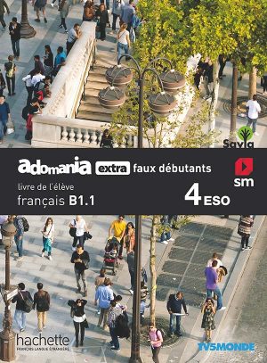 Portada del producto:  SD Alumno. Français. Adomania, extra faux débutants. 4 ESO. Savia