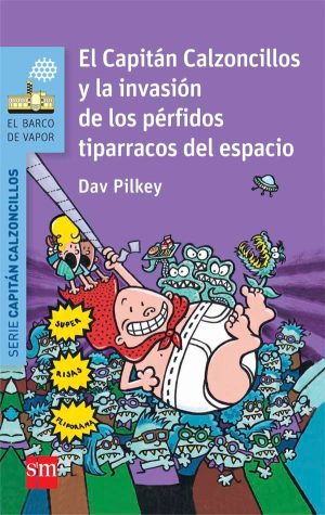 Portada del producto:  El Capitán Calzoncillos y la invasión de los pérfidos tiparracos del espacio