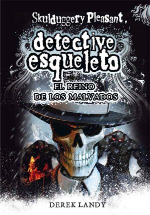Portada del producto:  Detective Esqueleto: El reino de los malvados [Skulduggery Pleasant]