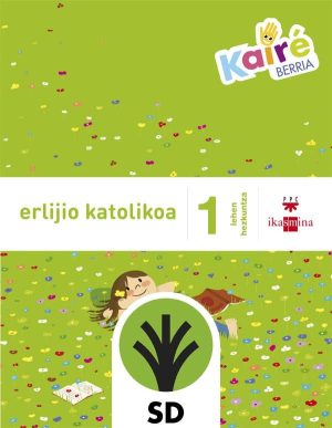 Portada del producto:  SD Alumno. Erlijio katolikoa. 1 Lehen Hezkuntza. Kairé berria