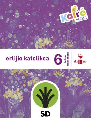 Portada del producto:  SD Alumno. Erlijio katolikoa. 6 Lehen Hezkuntza. Kairé berria