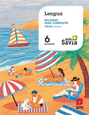 Portada del producto:  SD Alumno. Lengua. Palabras para compartir. 6 Primaria. Más Savia