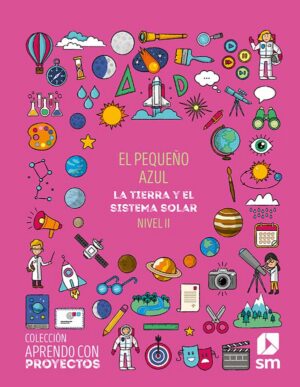 Portada del producto:  SD Alumno. El pequeño azul. La Tierra y el Sistema Solar. Nivel II.  Aprendo con proyectos