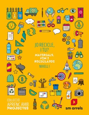 Portada del producto:  SD Alumno. Jo recicle, i tu? Nivell I. Primària. Aprenc amb projectes