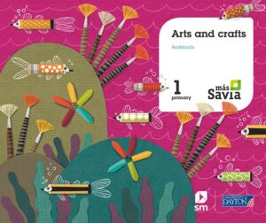 Portada del producto:  SD Alumno. Arts and crafts. 1 Primary. Savia. Andalucía