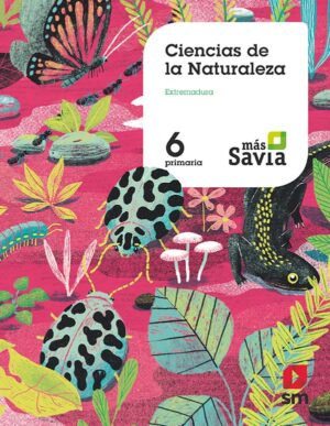 Portada del producto:  SD Alumno. Ciencias de la Naturaleza. 6 Primaria. Más Savia. Extremadura