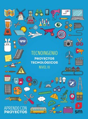 Portada del producto:  SD Alumno. Tecnoingenio. Proyectos tecnológicos (Nivel III). Aprendo con proyectos