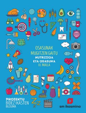 Portada del producto:  SD Alumno. Osasunak mugitzen gaitu. Nutrizioa eta osasuna. (Maila III). Proiektu bidez ikasten