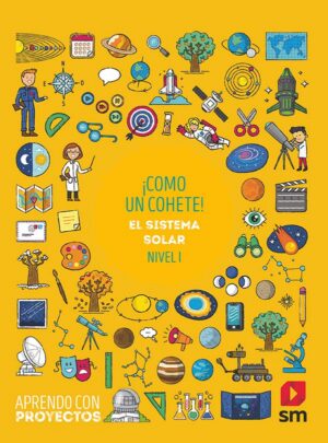 Portada del producto:  SD Alumno. ¡Cómo un cohete!. El sistema Solar (Nivel I). Aprendo con proyectos