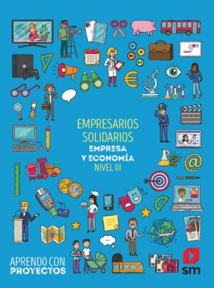 Portada del producto:  SD Alumno. Emprendedores solidarios. Empresa y economía (Nivel III). Aprendo con proyectos