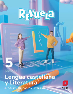 Portada del producto:  DA. Lengua castellana y Literatura. Bloque III. Educación Literaria. 5 Primaria. Revuela