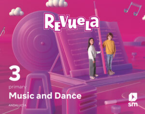 Portada del producto:  DA. Music and Dance. 3 Primary. Revuela. Andalucía