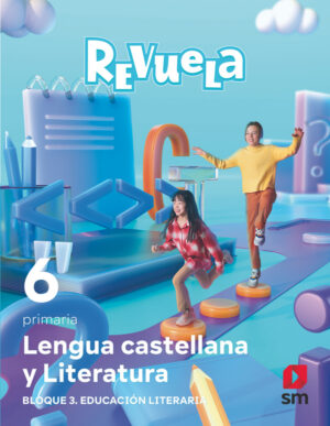 Portada del producto:  DA. Lengua castellana y Literatura. Bloque III. Educación Literaria. 6 Primaria. Revuela